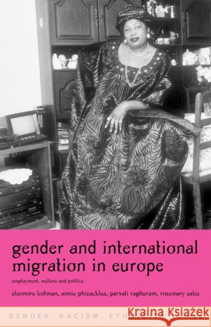 Gender and International Migration in Europe: Employment, Welfare and Politics Kofman, Eleonore 9780415167307 Routledge - książka