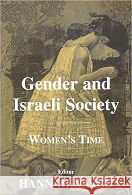 Gender and Israeli Society: Women's Time Naveh, Hannah 9780853035039 Vallentine-Mitchell - książka