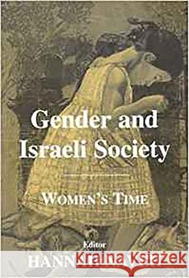 Gender and Israeli Society: Women's Time Naveh, Hannah 9780853035046 Vallentine-Mitchell - książka