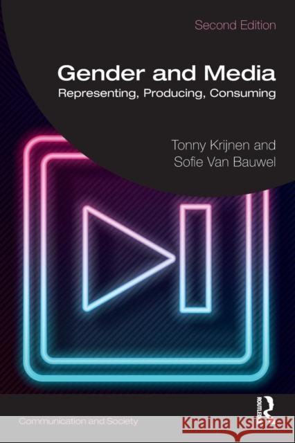 Gender and Media: Representing, Producing, Consuming Tonny Krijnen Sofie Va 9780367332099 Routledge - książka