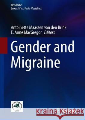 Gender and Migraine Antoinette Maasse E. Anne MacGregor 9783030029876 Springer - książka
