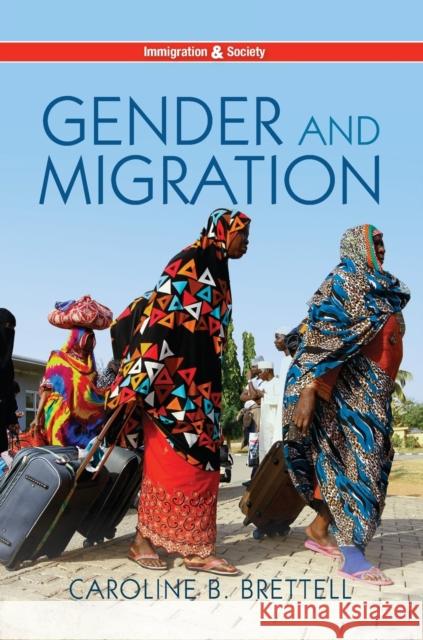 Gender and Migration Caroline Brettell 9780745687889 Polity Press - książka