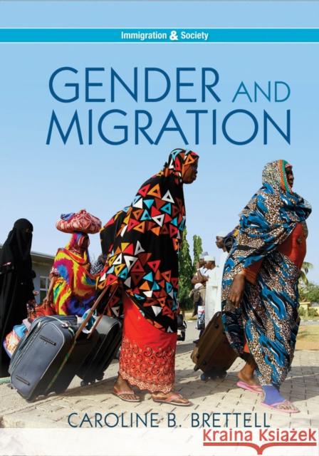 Gender and Migration Caroline B Brettell 9780745687896 Wiley-Blackwell - książka