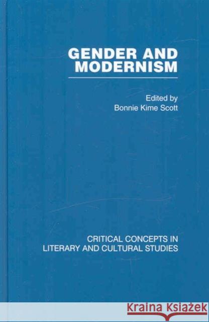 Gender and Modernism: Critical Concepts 4 Vols: Critical Concepts in Literary and Cultural Studies Kime Scott, Bonnie 9780415380928 TAYLOR & FRANCIS LTD - książka