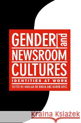 Gender and Newsroom Cultures Identities at Work  9781572735897 Hampton Press Communication Series: Women, Cu - książka