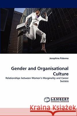 Gender and Organisational Culture Josephine Palermo 9783838387444 LAP Lambert Academic Publishing - książka