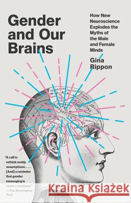 Gender and Our Brains: How New Neuroscience Explodes the Myths of the Male and Female Minds Gina Rippon 9780525435372 Vintage - książka