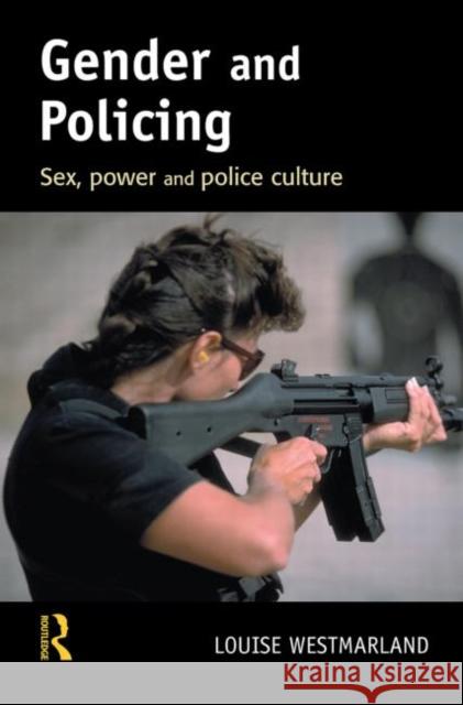 Gender and Policing Louise Westmarland   9780415627665 Routledge - książka