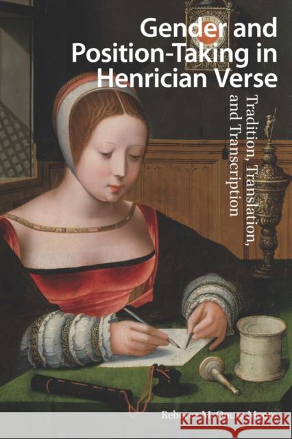 Gender and Position-Taking in Henrician Verse: Tradition, Translation, and Transcription Rebecca Quoss-Moore 9781041180067 Routledge - książka