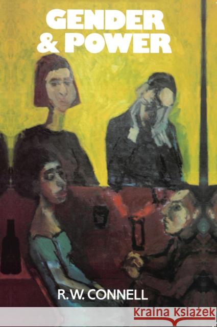 Gender and Power: Society, the Person and Sexual Politics Raewyn (University of Sydney, Australia) Connell 9780745604688 BLACKWELL PUBLISHERS - książka