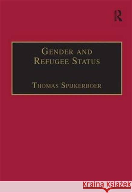 Gender and Refugee Status Thomas Spijkerboer 9780754620341 ASHGATE PUBLISHING - książka