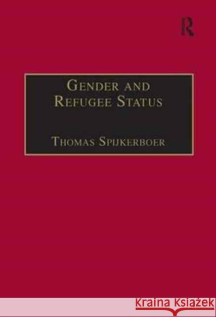 Gender and Refugee Status Thomas Spijkerboer   9781138251045 Routledge - książka