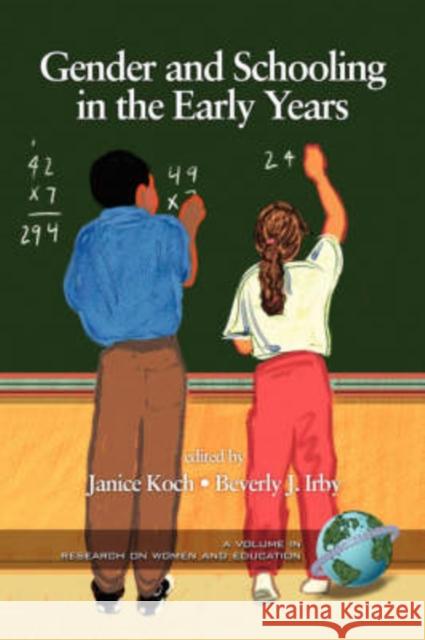 Gender and Schooling in the Early Years (PB) Koch, Janice 9781593112554 Information Age Publishing - książka