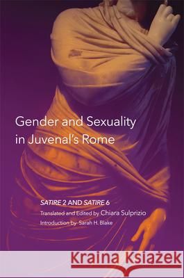 Gender and Sexuality in Juvenal's Rome: Satire 2 and Satire 6 Volume 59 - audiobook Sulprizio, Chiara 9780806164885 University of Oklahoma Press - książka