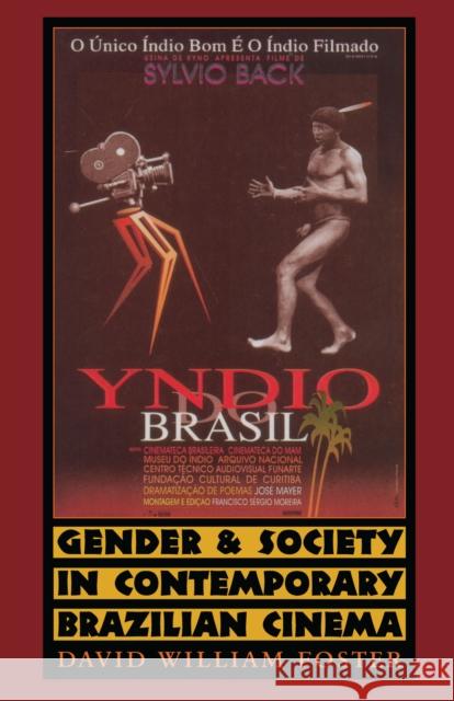 Gender and Society in Contemporary Brazilian Cinema David William Foster 9780292725102 University of Texas Press - książka