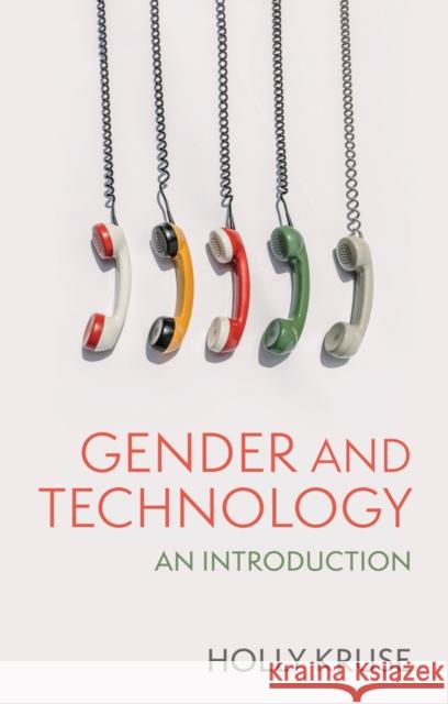 Gender and Technology Holly Kruse 9781509531448 Polity Press - książka