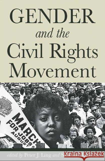 Gender and the Civil Rights Movement Sharon Monteith Peter J. Ling 9780813534381 Rutgers University Press - książka