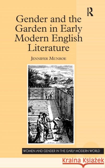 Gender and the Garden in Early Modern English Literature  9780754658269 Ashgate Publishing Limited - książka