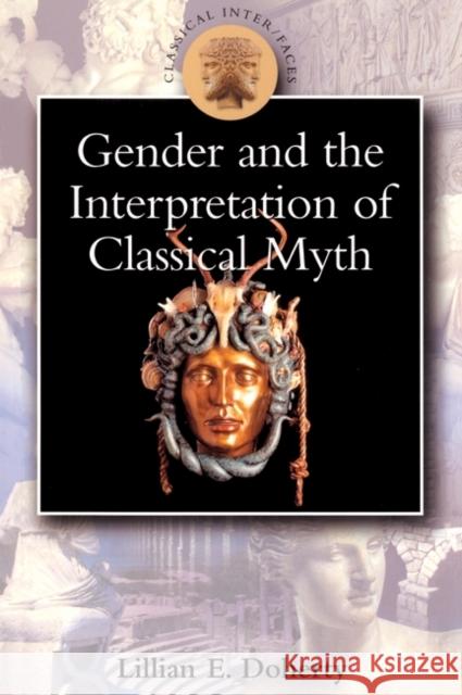 Gender and the Interpretation of Classical Myth Lillian Eileen Doherty 9780715630426 Duckworth Publishing - książka