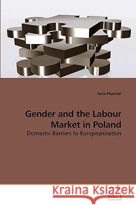 Gender and the Labour Market in Poland Ania Plomien 9783639244618 VDM Verlag - książka