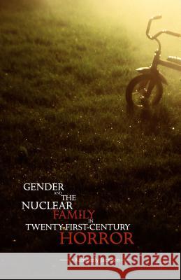 Gender and the Nuclear Family in Twenty-First-Century Horror Kimberly Jackson 9781137536778 Palgrave MacMillan - książka