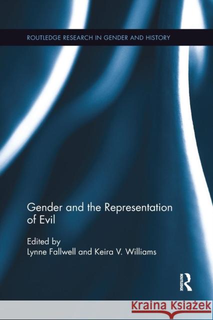 Gender and the Representation of Evil Lynne Fallwell Keira V. Williams 9780367263997 Routledge - książka