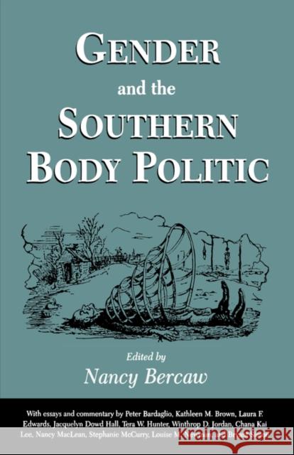 Gender and the Southern Body Politic Nancy Bercaw 9781934110386 University Press of Mississippi - książka