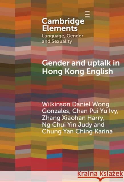 Gender and Uptalk in Hong Kong English Chung Yan Ching (The Chinese University of Hong Kong) Karina 9781009634045 Cambridge University Press - książka