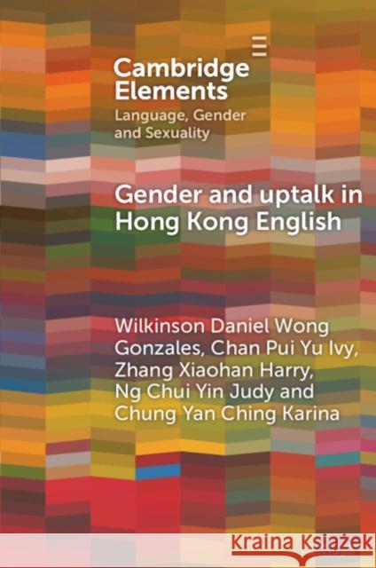 Gender and Uptalk in Hong Kong English Chung Yan Ching (The Chinese University of Hong Kong) Karina 9781009634069 Cambridge University Press - książka