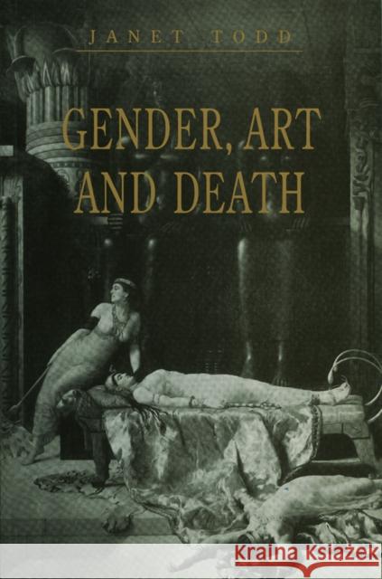 Gender, Art and Death Janet Todd 9780745610559 Polity Press - książka