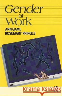 Gender at Work Ann Game, Rosemary Pringle 9780868612614 Taylor and Francis - książka