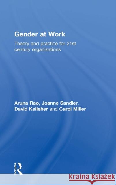 Gender at Work: Theory and Practice for 21st Century Organizations Aruna Rao 9781138910010 Taylor & Francis Group - książka