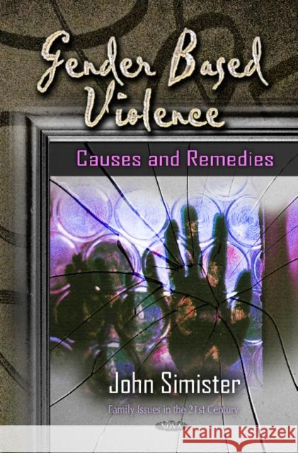 Gender Based Violence: Causes & Remedies John Simister 9781619427860 Nova Science Publishers Inc - książka