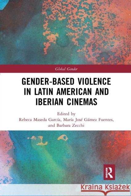 Gender-Based Violence in Latin American and Iberian Cinemas Garc Mar 9781032336190 Routledge - książka