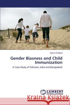 Gender Biasness and Child Immunization Subhani Samra 9783659751523 LAP Lambert Academic Publishing - książka