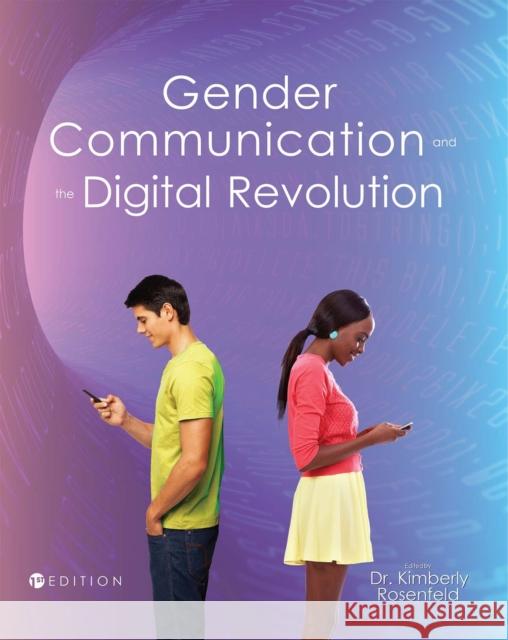 Gender, Communication, and the Digital Revolution Kimberly Rosenfeld 9781516542079 Cognella Academic Publishing - książka