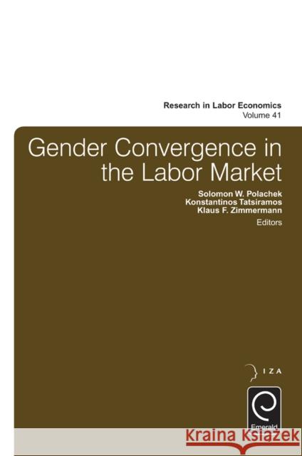 Gender Convergence in the Labor Market Solomon W. Polachek, Konstantinos Tatsiramos, Klaus F. Zimmermann 9781784414566 Emerald Publishing Limited - książka