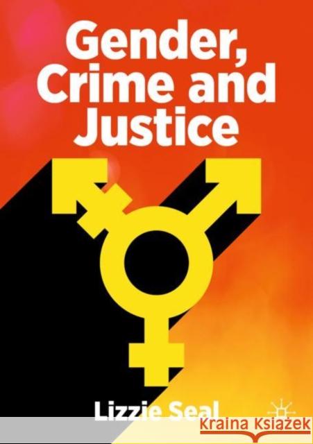 Gender, Crime and Justice Lizzie Seal 9783030874872 Springer Nature Switzerland AG - książka