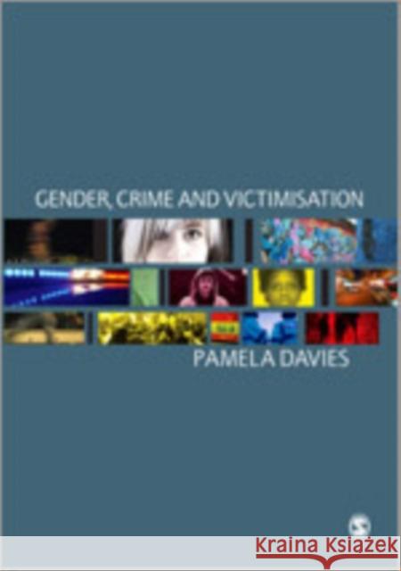 Gender, Crime and Victimisation Pamela Davies 9781847870278 Sage Publications (CA) - książka