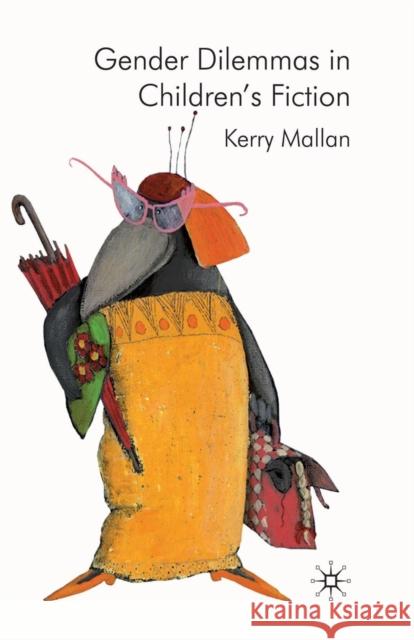 Gender Dilemmas in Children's Fiction K Mallan   9781349300570 Palgrave MacMillan - książka