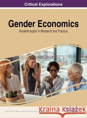Gender Economics: Breakthroughs in Research and Practice, VOL 2 Information Reso Management Association 9781668430699 Information Science Reference - książka