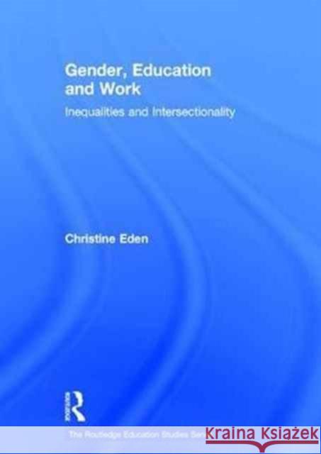 Gender, Education and the Labour Market Christine Eden 9781138942363 Routledge - książka