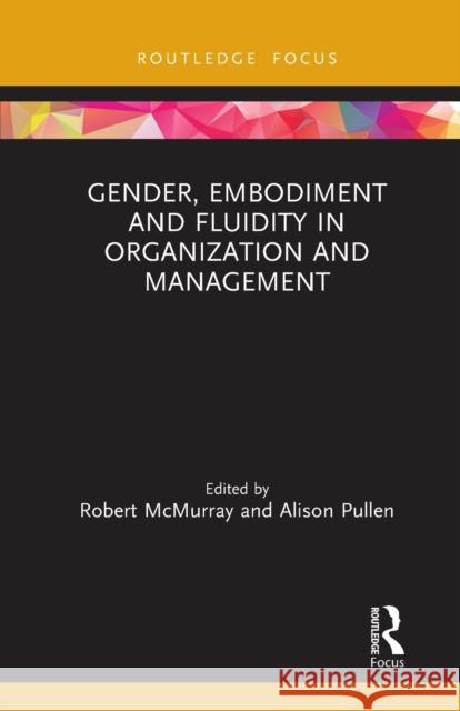 Gender, Embodiment and Fluidity in Organization and Management Robert McMurray Alison Pullen 9781032239798 Routledge - książka