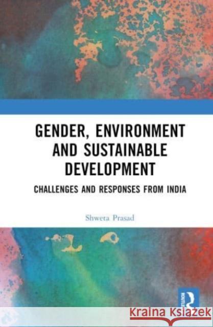 Gender, Environment and Sustainable Development  9781032628417 Taylor & Francis Ltd - książka