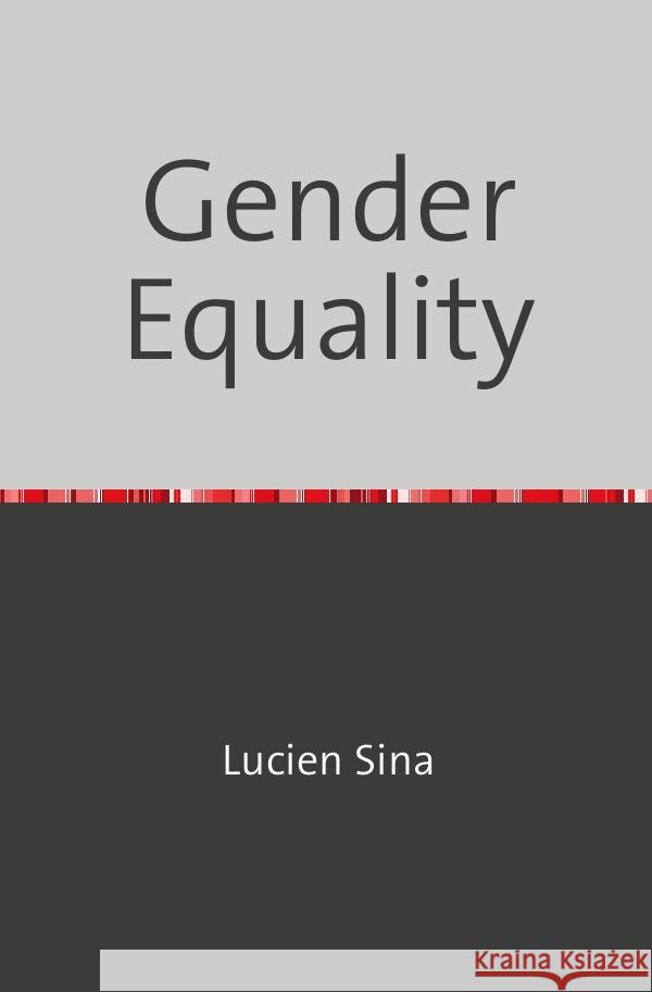 Gender Equality Sina, Lucien 9783759828590 epubli - książka