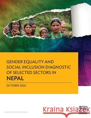 Gender Equality and Social Inclusion Diagnostic of Selected Sectors in Nepal Asian Development Bank 9789292624248 Asian Development Bank - książka