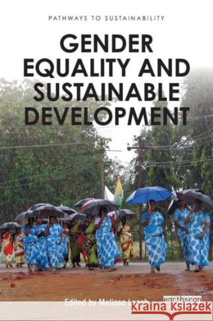 Gender Equality and Sustainable Development Melissa Leach 9781138921313 Taylor & Francis - książka