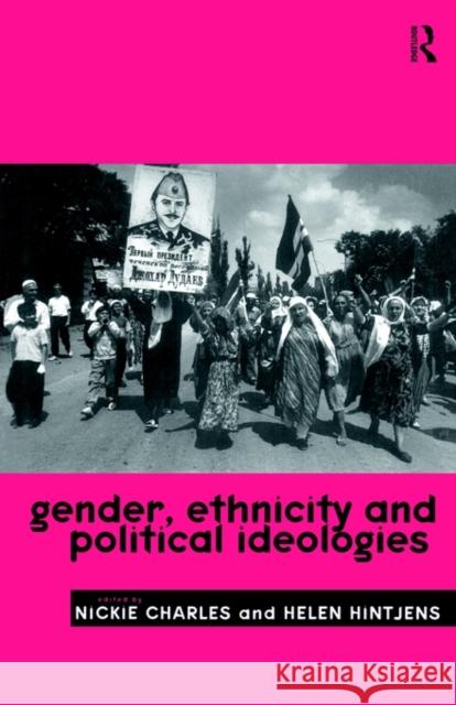 Gender, Ethnicity and Political Ideologies Nickie Charles Helen Hintjens 9780415148214 Routledge - książka