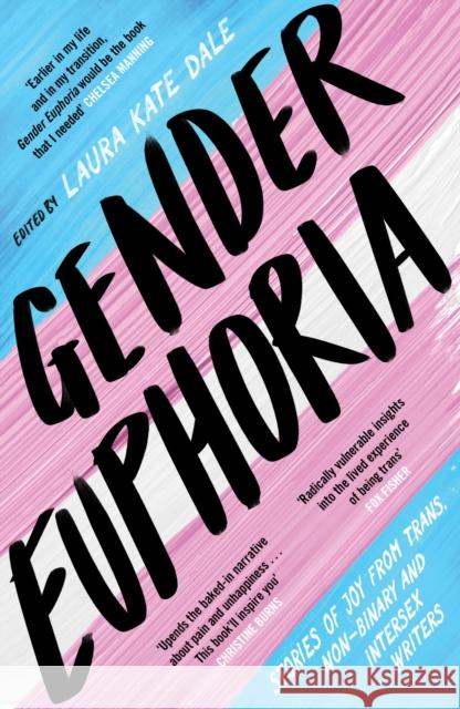 Gender Euphoria: Stories of joy from trans, non-binary and intersex writers  9781800180567 Unbound - książka