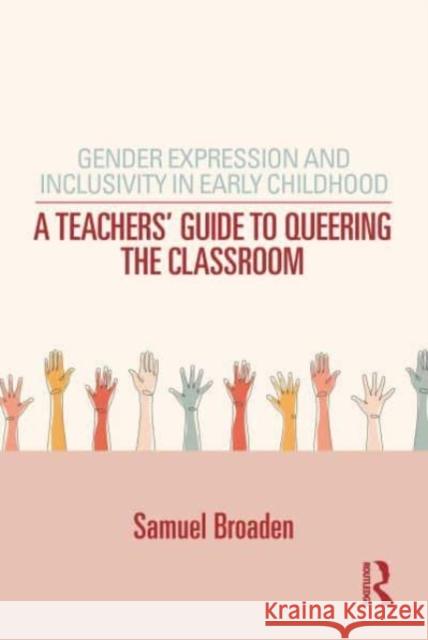 Gender Expression and Inclusivity in Early Childhood Samuel Broaden 9781032554266 Taylor & Francis Ltd - książka